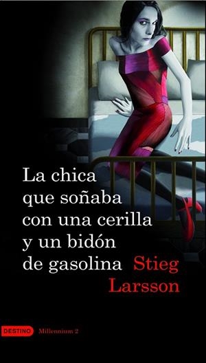 CHICA QUE SOÑABA CON UNA CERILLA Y UN BIDON GASOLINA | 9788423341009 | STIEG LARSSON | Llibres Parcir | Llibreria Parcir | Llibreria online de Manresa | Comprar llibres en català i castellà online