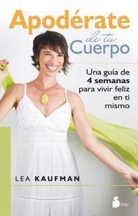 APODERATE DE TU CUERPO | 9788416233380 | KAUFMAN, LEA | Llibres Parcir | Llibreria Parcir | Llibreria online de Manresa | Comprar llibres en català i castellà online