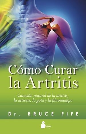COMO CURAR LA ARTRITIS | 9788416233328 | FIFE, DR.BRUCE | Llibres Parcir | Llibreria Parcir | Llibreria online de Manresa | Comprar llibres en català i castellà online