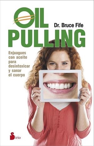 OIL PULLING | 9788416233021 | FIFE, DR.BRUCE | Llibres Parcir | Llibreria Parcir | Llibreria online de Manresa | Comprar llibres en català i castellà online