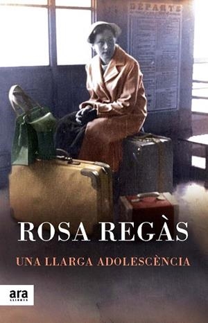UNA LLARGA ADOLESCÈNCIA | 9788416154166 | REGÀS PAGÈS, ROSA | Llibres Parcir | Llibreria Parcir | Llibreria online de Manresa | Comprar llibres en català i castellà online