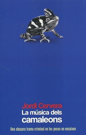 LA MUSICA DELS CAMALEONS | 9788490263105 | CERVERA, JORDI | Llibres Parcir | Llibreria Parcir | Llibreria online de Manresa | Comprar llibres en català i castellà online