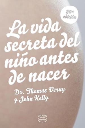 LA VIDA SECRETA DEL NIÑO ANTES DE NACER | 9788479537135 | VERNY, THOMAS / KELLY, JOHN | Llibres Parcir | Llibreria Parcir | Llibreria online de Manresa | Comprar llibres en català i castellà online