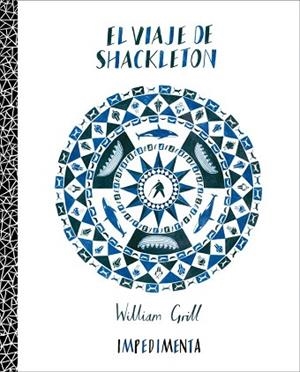 EL VIAJE DE SHACKLETON | 9788415979326 | GRILL, WILLIAM | Llibres Parcir | Librería Parcir | Librería online de Manresa | Comprar libros en catalán y castellano online