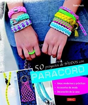 50 PROYECTOS DE NUDOS CON PARACORD | 9788498744484 | PRECHT, THADE | Llibres Parcir | Llibreria Parcir | Llibreria online de Manresa | Comprar llibres en català i castellà online