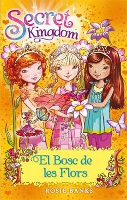 SECRET KINGDOM 13. EL BOSC DE LES FLORS | 9788424653804 | BANKS, ROSIE | Llibres Parcir | Llibreria Parcir | Llibreria online de Manresa | Comprar llibres en català i castellà online