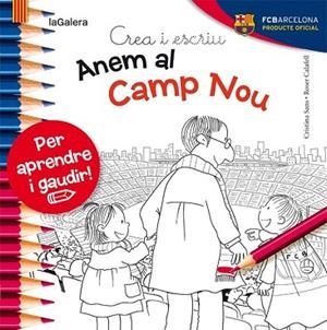 CREA I ESCRIU : ANEM AL CAMP NOU | 9788424654450 | SANS MESTRE, CRISTINA | Llibres Parcir | Librería Parcir | Librería online de Manresa | Comprar libros en catalán y castellano online