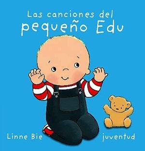LAS CANCIONES DEL PEQUEÑO EDU | 9788426136961 | BIE, LINNE | Llibres Parcir | Llibreria Parcir | Llibreria online de Manresa | Comprar llibres en català i castellà online