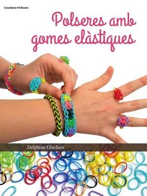 POLSERES AMB GOMES ELÀSTIQUES | 9788490342862 | GLACHANT, DELPHINE | Llibres Parcir | Llibreria Parcir | Llibreria online de Manresa | Comprar llibres en català i castellà online