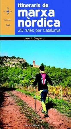 ITINERARIS DE LA MARXA NÒRDICA | 9788490342770 | CHAPARRO, JOAN A. | Llibres Parcir | Llibreria Parcir | Llibreria online de Manresa | Comprar llibres en català i castellà online