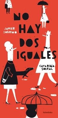 NO HAY DOS IGUALES | 9788484649168 | SOBRINO, JAVIER/SOBRAL, CATARINA | Llibres Parcir | Librería Parcir | Librería online de Manresa | Comprar libros en catalán y castellano online