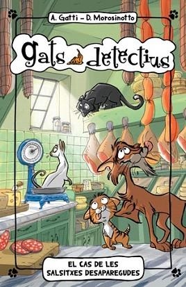 GATS DETECTIUS 5. EL CAS DE LES SALSITXES DESAPAREGUDES | 9788424654887 | GATTI, ALESSANDRO/MOROSINOTTO, DAVIDE | Llibres Parcir | Llibreria Parcir | Llibreria online de Manresa | Comprar llibres en català i castellà online