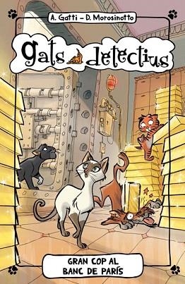 GATS DETECTIUS 6. GRAN COP AL BANC DE PARÍS | 9788424654894 | GATTI, ALESSANDRO/MOROSINOTTO, DAVIDE | Llibres Parcir | Llibreria Parcir | Llibreria online de Manresa | Comprar llibres en català i castellà online