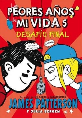 LOS PEORES AÑOS DE MI VIDA 5. DESFIO FINAL | 9788424654535 | PATTERSON, JAMES/BERGEN, JULIA | Llibres Parcir | Llibreria Parcir | Llibreria online de Manresa | Comprar llibres en català i castellà online