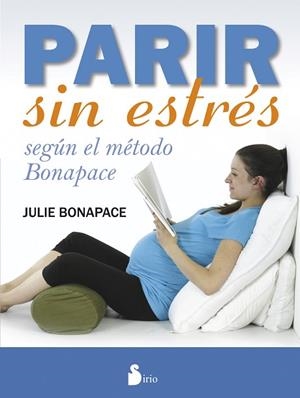 PARIR SIN ESTRES | 9788416233151 | BONAPACE, JULIE | Llibres Parcir | Llibreria Parcir | Llibreria online de Manresa | Comprar llibres en català i castellà online