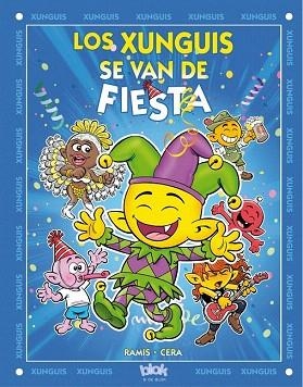 LOS XUNGUIS SE VAN DE FIESTA | 9788416075300 | RAMIS, JUAN CARLOS/CERA, JOAQUIN | Llibres Parcir | Librería Parcir | Librería online de Manresa | Comprar libros en catalán y castellano online