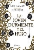 LA JOVEN DURMIENTE Y EL HUSO | 9788498386516 | GAIMAN, NEIL | Llibres Parcir | Llibreria Parcir | Llibreria online de Manresa | Comprar llibres en català i castellà online