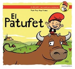 EL PATUFET (PATUFET I TRADICIONS CATALANES) | 9788490342985 | ROIG, ROGER | Llibres Parcir | Librería Parcir | Librería online de Manresa | Comprar libros en catalán y castellano online