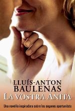 LA VOSTRA ANITA | 9788490263211 | BAULENAS SETÓ, LLUÍS-ANTON | Llibres Parcir | Llibreria Parcir | Llibreria online de Manresa | Comprar llibres en català i castellà online