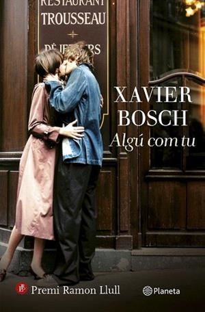 ALGÚ COM TU | 9788497082761 | BOSCH, XAVIER | Llibres Parcir | Librería Parcir | Librería online de Manresa | Comprar libros en catalán y castellano online