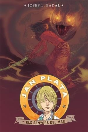 JAN PLATA 4. ELS SENYORS DEL MAR | 9788424653453 | JOSEP L. BADAL | Llibres Parcir | Librería Parcir | Librería online de Manresa | Comprar libros en catalán y castellano online