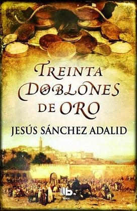 TREINTA DOBLONES DE ORO | 9788490700518 | SANCHEZ ADALID, JESUS | Llibres Parcir | Librería Parcir | Librería online de Manresa | Comprar libros en catalán y castellano online
