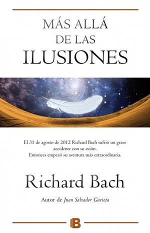 MÁS ALLÁ DE LAS ILUSIONES | 9788466656474 | BACH, RICHARD | Llibres Parcir | Llibreria Parcir | Llibreria online de Manresa | Comprar llibres en català i castellà online