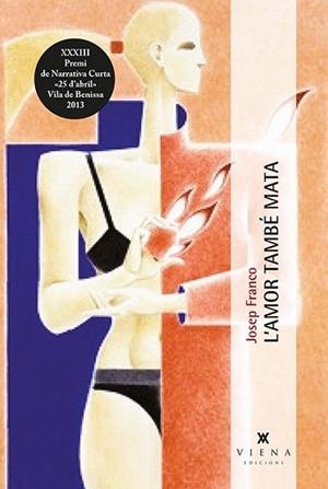 L'AMOR TAMBÉ MATA | 9788483308271 | FRANCO MARTÍNEZ, JOSEP | Llibres Parcir | Llibreria Parcir | Llibreria online de Manresa | Comprar llibres en català i castellà online