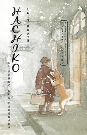 HACHIKO. EL PERRO QUE ESPERABA | 9788424655464 | PRATS MARTÍNEZ, LLUÍS | Llibres Parcir | Librería Parcir | Librería online de Manresa | Comprar libros en catalán y castellano online