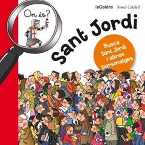 ON ÉS SANT JORDI | 9788424654627 | Llibres Parcir | Librería Parcir | Librería online de Manresa | Comprar libros en catalán y castellano online
