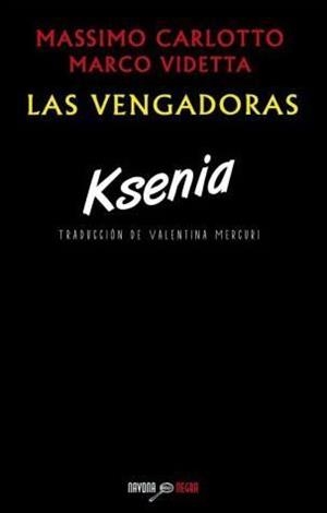 KSENIA | 9788416259069 | CARLOTTO, MASSIMO/VIDETTA, MARCO | Llibres Parcir | Llibreria Parcir | Llibreria online de Manresa | Comprar llibres en català i castellà online