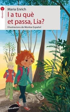 I A TU QUÈ ET PASSA, LIA? | 9788415975342 | ENRICH, MARIA | Llibres Parcir | Llibreria Parcir | Llibreria online de Manresa | Comprar llibres en català i castellà online