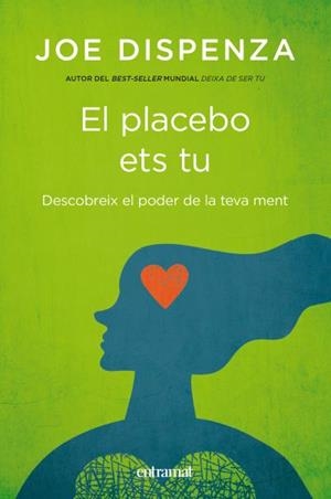 PLACEBO ETS TU, EL | 9788492920112 | DISPENZA, JOE | Llibres Parcir | Llibreria Parcir | Llibreria online de Manresa | Comprar llibres en català i castellà online