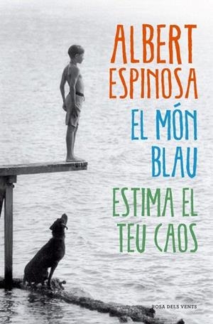 EL MÓN BLAU. ESTIMA EL TEU CAOS | 9788415961345 | ESPINOSA,ALBERT | Llibres Parcir | Llibreria Parcir | Llibreria online de Manresa | Comprar llibres en català i castellà online