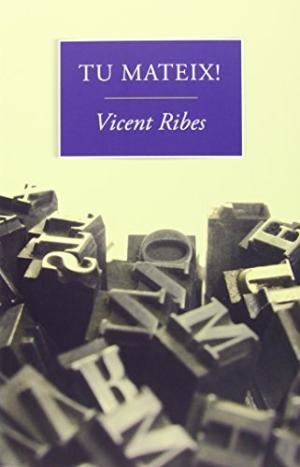 TU MATEIX! | 9788490263969 | RIBES IBORRA, VICENT | Llibres Parcir | Librería Parcir | Librería online de Manresa | Comprar libros en catalán y castellano online