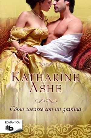 CÓMO CASARSE CON UN GRANUJA | 9788490700426 | ASHE, KATHARINE | Llibres Parcir | Llibreria Parcir | Llibreria online de Manresa | Comprar llibres en català i castellà online
