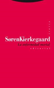 LA ENFERMEDAD MORTAL | 9788481649826 | KIERKEGAARD, SOREN | Llibres Parcir | Llibreria Parcir | Llibreria online de Manresa | Comprar llibres en català i castellà online