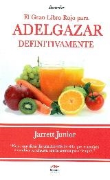 EL GRAN LIBRO ROJO PARA ADELGAZAR DE UNA VEZ POR TODAS | 9788492892518 | JARRETT JUNIOR | Llibres Parcir | Librería Parcir | Librería online de Manresa | Comprar libros en catalán y castellano online
