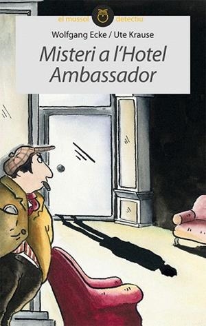 MISTERI A L'HOTEL AMBASSADOR | 9788415095378 | ECKE, WOLFGANG | Llibres Parcir | Librería Parcir | Librería online de Manresa | Comprar libros en catalán y castellano online