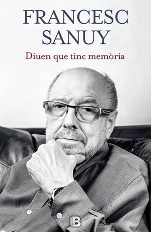 DIUEN QUE TINC MEMÒRIA | 9788466656443 | SANUY, FRANCESC | Llibres Parcir | Llibreria Parcir | Llibreria online de Manresa | Comprar llibres en català i castellà online