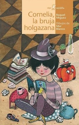 CORNELIA, LA BRUJA HOLGAZANA | 9788498456912 | MÍGUEZ PARADA, RAQUEL | Llibres Parcir | Librería Parcir | Librería online de Manresa | Comprar libros en catalán y castellano online