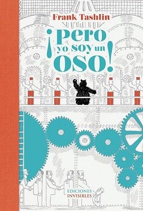 ¡PERO YO SOY UN OSO! | 9788494178955 | TASHLIN, FRANK | Llibres Parcir | Librería Parcir | Librería online de Manresa | Comprar libros en catalán y castellano online