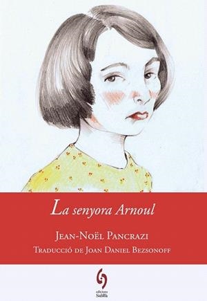 LA SENYORA ARNOUL | 9788494256455 | PANCRAZI, JEAN-NOËL/BEZSONOFF, JOAN DANIEL | Llibres Parcir | Llibreria Parcir | Llibreria online de Manresa | Comprar llibres en català i castellà online