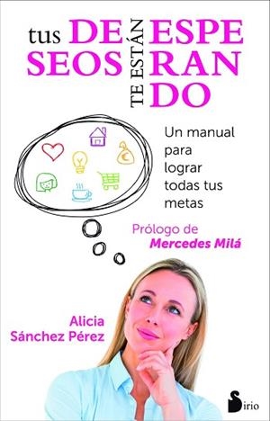 TUS DESEOS TE ESTAN ESPERANDO | 9788416233342 | SANCHEZ PEREZ, ALICIA | Llibres Parcir | Llibreria Parcir | Llibreria online de Manresa | Comprar llibres en català i castellà online