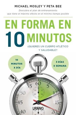 EN FORMA EN 10 MINUTOS | 9788479538989 | MOSLEY, MICHAEL / BEE, PETA | Llibres Parcir | Librería Parcir | Librería online de Manresa | Comprar libros en catalán y castellano online
