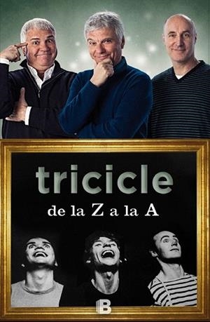 TRICICLE DE LA Z A LA A | 9788466657112 | TRICICLE | Llibres Parcir | Librería Parcir | Librería online de Manresa | Comprar libros en catalán y castellano online