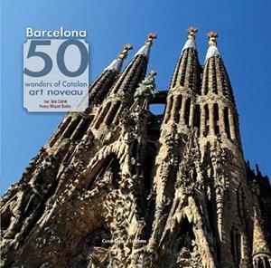 BARCELONA. 50 WONDERS OF CATALAN ART NOUVEAU | 9788490343142 | CABRÉ MASSOT, TATE | Llibres Parcir | Llibreria Parcir | Llibreria online de Manresa | Comprar llibres en català i castellà online