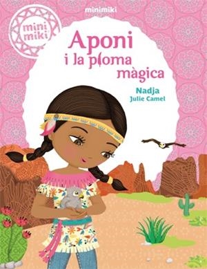 MINIMIKI 2. APONI I LA PLOMA MÀGICA | 9788424654801 | NADJA | Llibres Parcir | Llibreria Parcir | Llibreria online de Manresa | Comprar llibres en català i castellà online
