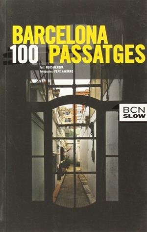 BARCELONA, 100 PASSATGES | 9788498506341 | BERGUA, NEUS | Llibres Parcir | Llibreria Parcir | Llibreria online de Manresa | Comprar llibres en català i castellà online