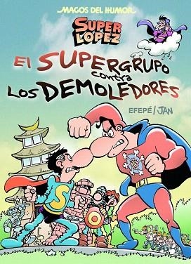 SUPERLOPEZ Nº169.EL SUPERGRUPO CONTRA LOS DEMOLEDORES | 9788466656597 | JAN/EFEPE | Llibres Parcir | Librería Parcir | Librería online de Manresa | Comprar libros en catalán y castellano online